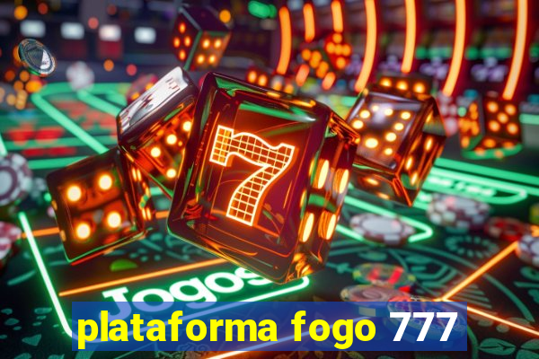 plataforma fogo 777